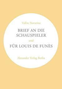 Brief an die Schauspieler und "Für Louis de Funès"