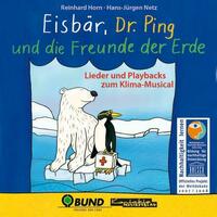 Eisbär, Dr. Ping und die Freunde der Erde