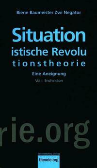 Situationistische Revolutionstheorie, Vol. 2, 2. Aufl.