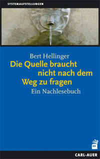 Die Quelle braucht nicht nach dem Weg zu fragen
