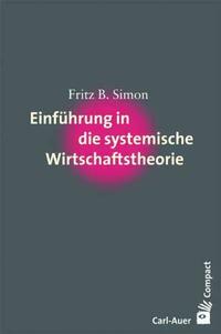 Einführung in die systemische Wirtschaftstheorie
