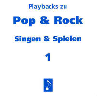 Pop & Rock - Singen & Spielen. Materialien für den Musikunterricht in den Klassen 5 bis 10 / Pop & Rock - Singen und Spielen 1
