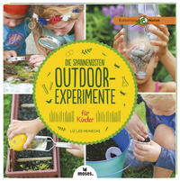 Die spannendsten Outdoor-Experimente für Kinder