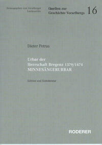 Urbar der Herrschaft Bregenz 1379 / 1474 Minnesängerurbar