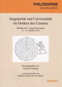 Singularität und Universalität im Denken des Cusanus