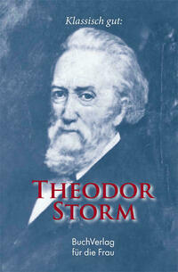 Klassisch gut: Theodor Storm