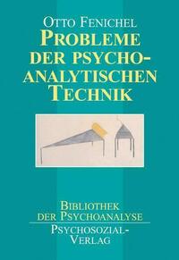 Probleme der psychoanalytischen Technik
