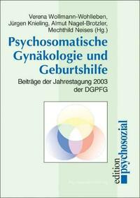 Psychosomatische Gynäkologie und Geburtshilfe
