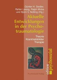 Aktuelle Entwicklungen in der Psychotraumatologie