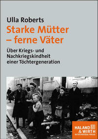 Starke Mütter – ferne Väter