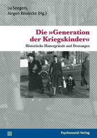 Die »Generation der Kriegskinder«
