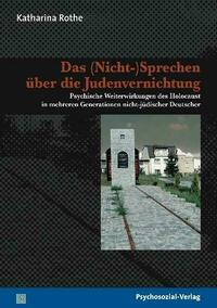 Das (Nicht-)Sprechen über die Judenvernichtung