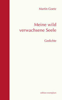 Meine wild verwachsene Seele