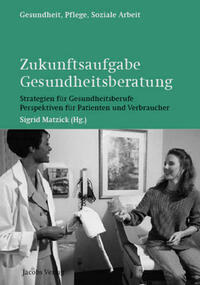 Zukunftsaufgabe Gesundheitsberatung