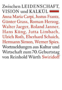 Zwischen Leidenschaft, Vision und Kalkül