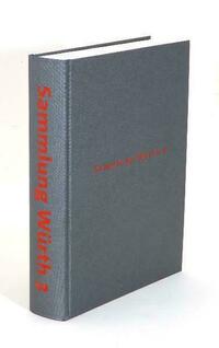 Einblick - Ausblick - Überblick: Die Sammlung Würth