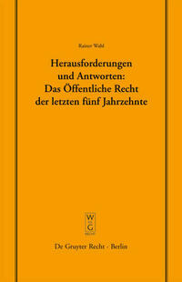 Herausforderungen und Antworten: Das Öffentliche Recht der letzten fünf Jahrzehnte