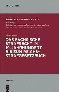 Das sächsische Strafrecht im 19. Jahrhundert bis zum Reichsstrafgesetzbuch