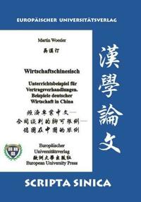 Wirtschaftschinesisch. Unterrichtsbeispiel für Vertragsverhandlungen. Beispiele deutscher Wirtschaft in China