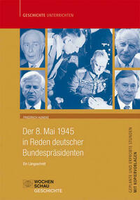 Der 8. Mai 1945 in den Reden deutscher Bundespräsidenten, nur Buch