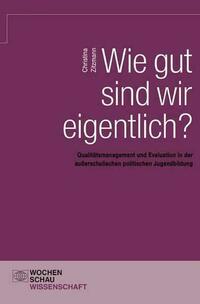 Wie gut sind wir eigentlich?