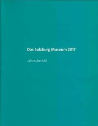 Das Salzburg Museum 2017