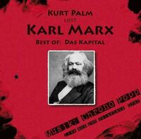 Kurt Palm liest: Karl Marx "Best of: Das Kapital"