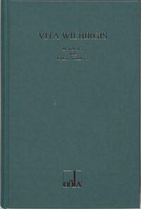 Die Vita Wilbirgis des Einwik Weizlan