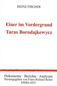 Einer im Vordergrund: Taras Borodajkewycz