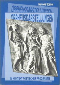 Orpheusdarstellungen im Kontext poetischer Programme