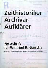 Zeithistoriker - Archivar - Aufklärer