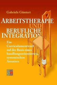 Arbeitstherapie und berufliche Integration