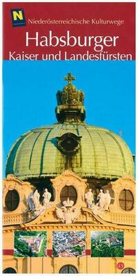 Habsburger – Kaiser und Landesfürsten