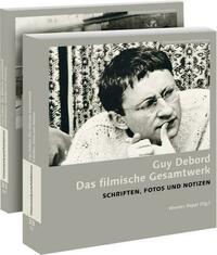 Guy Debord. Das filmische Gesamtwerk