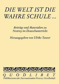 Die Welt ist die wahre Schule...