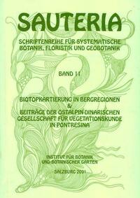 Sauteria 11: Biotopkartierung in Bergregionen und Beiträge der ostalpin-dinorischen Gesellschaft für Vegatationskunde in Pontresina