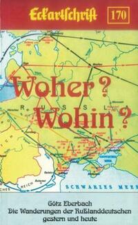 Woher? Wohin? Die Wanderungen der Rußlanddeutschen gestern und heute
