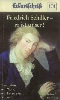 Friedrich Schiller – er ist unser!