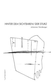 Hinter dem Sichtbaren /Der Sturz