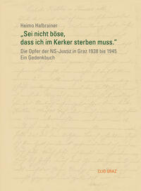 „Sei nicht böse, dass ich im Kerker sterben muss.“