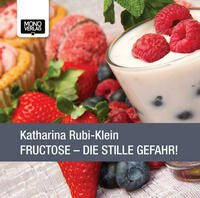 Fructose - Die stille Gefahr!