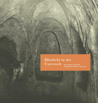 Blitzlicht in der Unterwelt