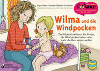 Wilma und die Windpocken - Das Bilder-Erzählbuch für Kinder, die Windpocken haben oder mehr darüber wissen wollen