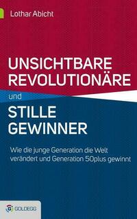 Unsichtbare Revolutionäre und stille Gewinner