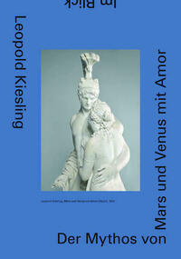 Leopold Kiesling. Der Mythos von Mars und Venus mit Amor