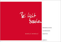 Bei Licht besehen