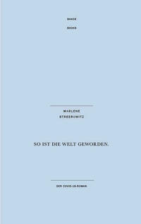 So ist die Welt geworden.