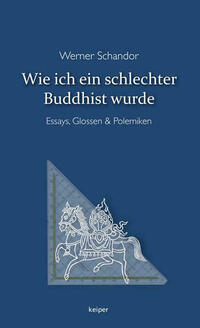 Wie ich ein schlechter Buddhist wurde