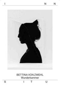 Bettina von Zwehl. WUNDERKAMMER
