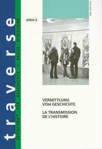 Vermittlung von Geschichte /La Transmission de l'histoire